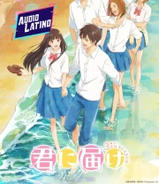 Llegando a ti Temporada 3 (Audio Latino)